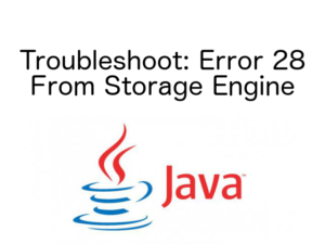 Error 28 From Storage Engine