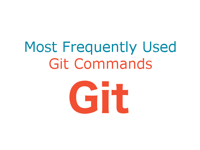 The Most Frequently Used Git Commands